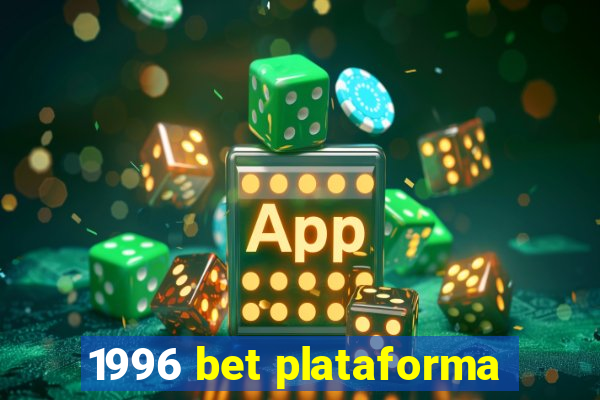 1996 bet plataforma